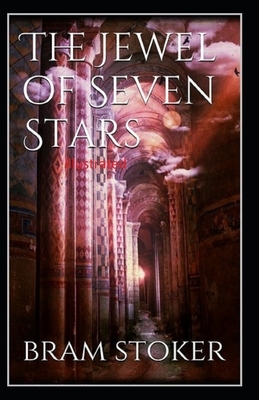 The Jewel of Seven Stars Illustrated by Bram Stoker