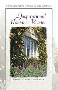Inspirational Romance Reader (Historical Collection, 4) by Jane LaMunyon, JoAnn A. Grote