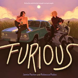 Furious by Rebecca Podos, Jamie Pacton