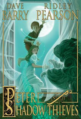 Peter and the Shadow Thieves (Peter and the Starcatchers) by Dave Barry, Ridley Pearson