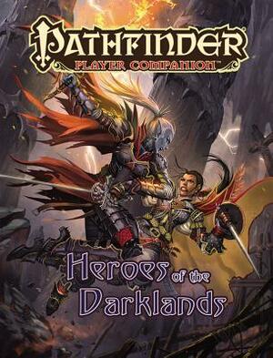 Pathfinder Player Companion: Heroes of the Darklands by Thurston Hillman, Adam Daigle, Nicholas Wasko, Eleanor Ferron, Stephen Radney-MacFarland, Bryan Syme, Robert Lazzaretti, Logan Bonner, Robert Brookes, Kent Hamilton, Graey Erb, Michelle Jones, Alex Riggs, Kiki Moch Rizky