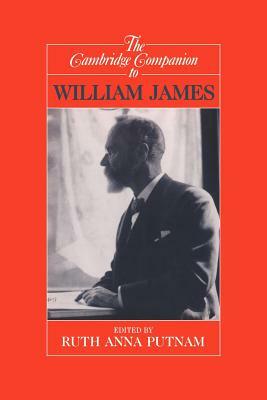 The Cambridge Companion to William James by 