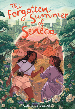 The Forgotten Summer of Seneca by Camryn Garrett