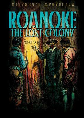 Roanoke: The Lost Colony by Janey Levy