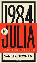 Julia: Una Nueva Versión de 1984, de George Orwell by Sandra Newman