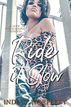 Ride it Slow by India T. Norfleet