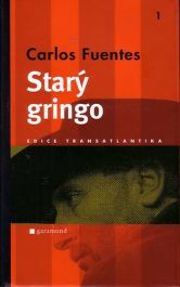 Starý gringo by Carlos Fuentes