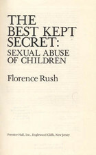 The Best-Kept Secret: Sexual Abuse of Children by Alice Miller, Florence Rush