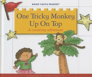 One Tricky Monkey Up on Top: A Counting Adventure by Jane Belk Moncure