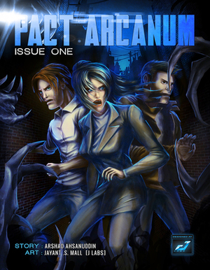 Pact Arcanum: Issue One by Jayant Mall, Arshad Ahsanuddin