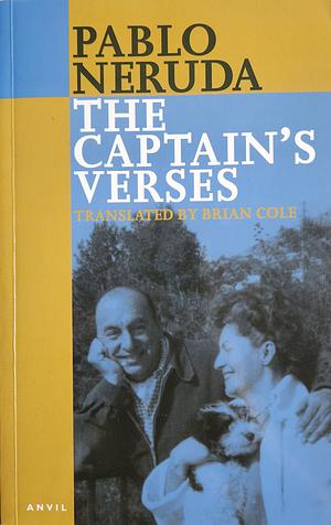 The Captain's Verses: Los Versos del Capitan by Pablo Neruda