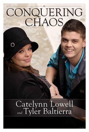 Conquering Chaos by Tyler Baltierra, Catelynn Lowell