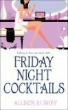 Friday Night Cocktails by Allison Rushby