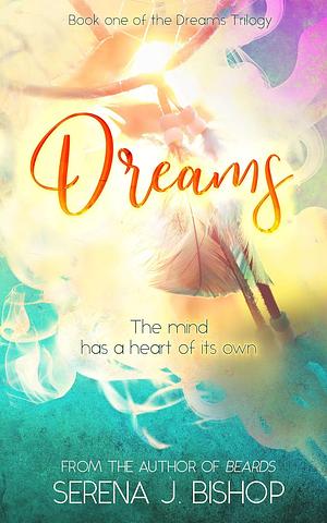 Dreams by Serena J. Bishop