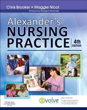 Alexander's Nursing Practice by Margaret F. Alexander, Chris Brooker, Maggie Nicol