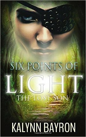 Six Points of Light: The Lost Son by Kalynn Bayron