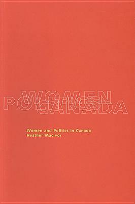 Women in Politics in Canada: An Introductory Text by Heather MacIvor