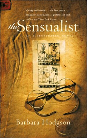 The Sensualist: An Illustrated Novel by Barbara Hodgson