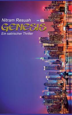 Genesis by Nitram Resuah