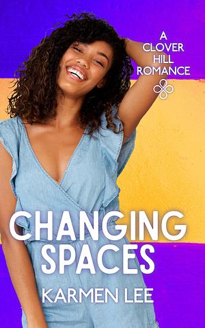 Changing Spaces by Karmen Lee