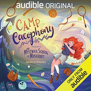 Camp Cacophony by Jessica Khoury