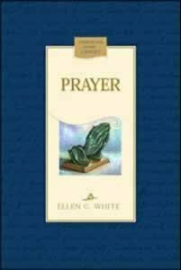 Prayer by Ellen G. White