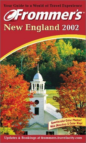 Frommer's? New England 2002 by Herbert Bailey Livesey, Wayne Curtis, Marie Morris