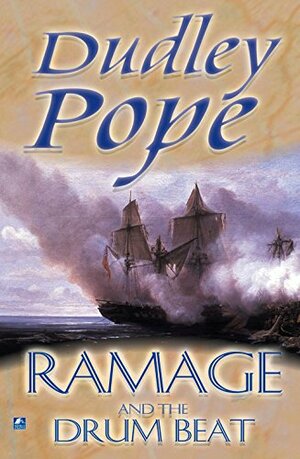 Ramage And The Drum Beat by Dudley Pope