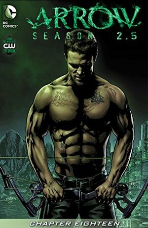 Arrow: Season 2.5 (2014-) #18 by Marc Guggenheim, Joe Bennett