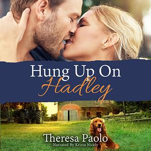 Hung up on Hadley by Theresa Paolo