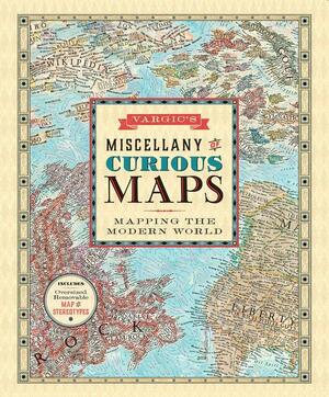 Vargic's Miscellany of Curious Maps by Martin Vargic