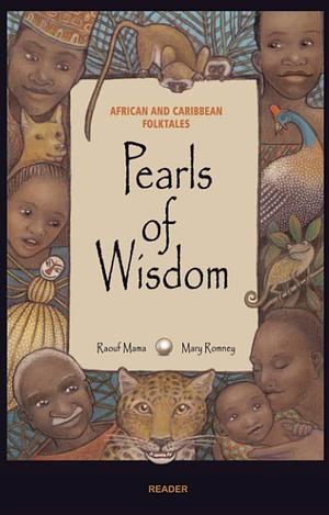 Pearls of Wisdom: African and Caribbean Folktales by Raouf Mama, Mary Romney