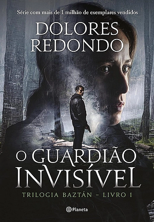O Guardião Invisível by Dolores Redondo