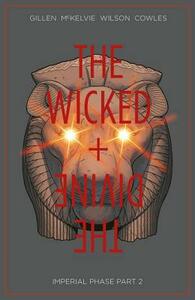 The Wicked + The Divine, Vol. 6: Imperial Phase, Part II by Kieron Gillen