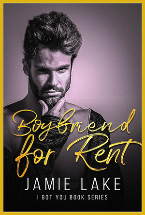 Boyfriend for Rent by Jamie Lake