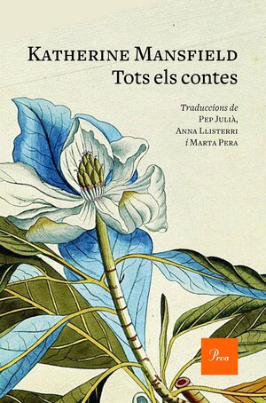 Tots els contes by Pep Julià, Anna Llisterri, Marta Pera, Katherine Mansfield