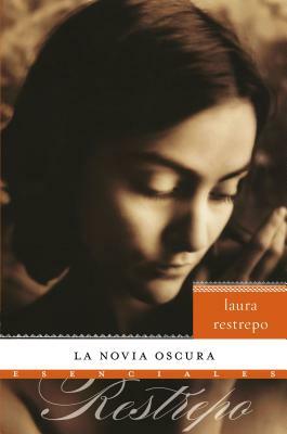 La Novia Oscura by Laura Restrepo