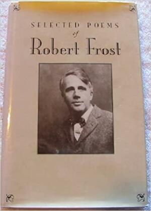 Selected Poems by Robert Frost