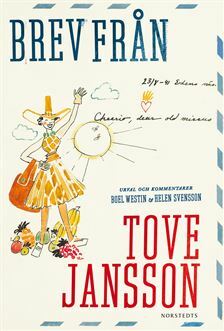 Brev från Tove Jansson by Tove Jansson, Helen Svensson, Boel Westin