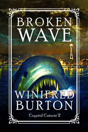 Broken Wave (Cryptid Coterie 2) by Winifred Burton