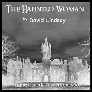 The Haunted Woman by David Lindsay