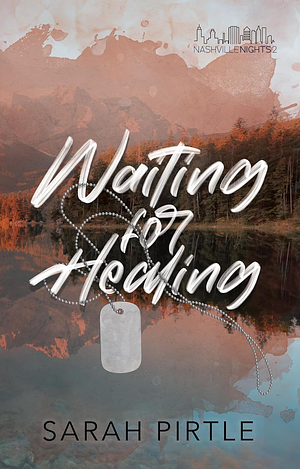 Waiting for Healing by Sarah Pirtle