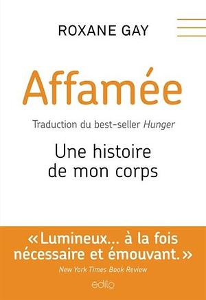 Affamée: une histoire de mon corps by Roxane Gay