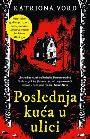 Poslednja kuća u ulici by Catriona Ward