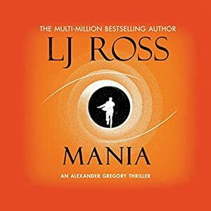 Mania by LJ Ross