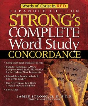 Strong's Complete Word Study Concordance by Warren Baker, James Strong