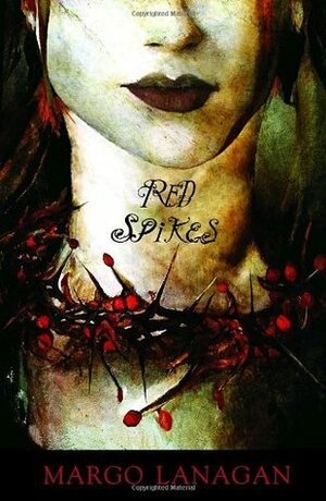 Red Spikes by Margo Lanagan