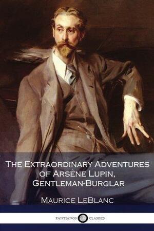 The Extraordinary Adventures of Arsene Lupin, Gentleman-Burglar by Maurice Leblanc, Lorenzo Garza