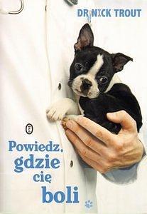 Powiedz, Gdzie Cie̜ Boli by Nick Trout, Nick Trout