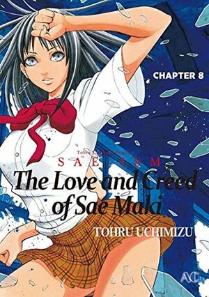 The Love and Creed of Sae Maki #8 by Tohru Uchimizu